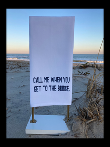 Call me when you get to the bridge Hand Towel