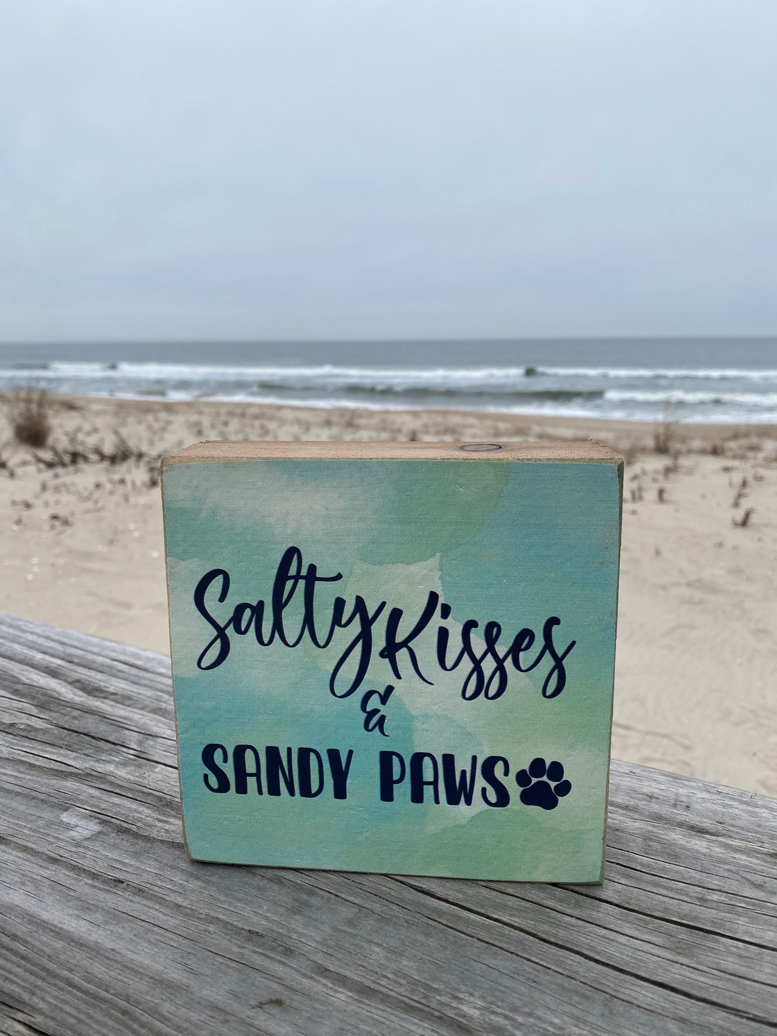 Salty Kisses & Sandy Paws wood block